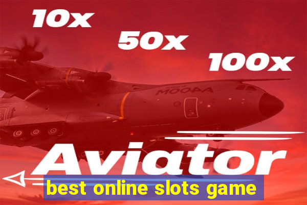 best online slots game