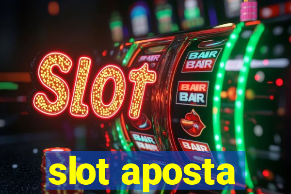 slot aposta