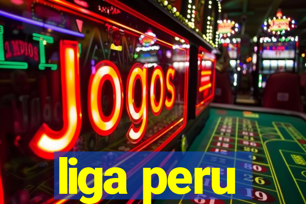 liga peru