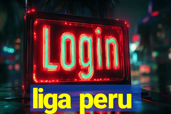 liga peru