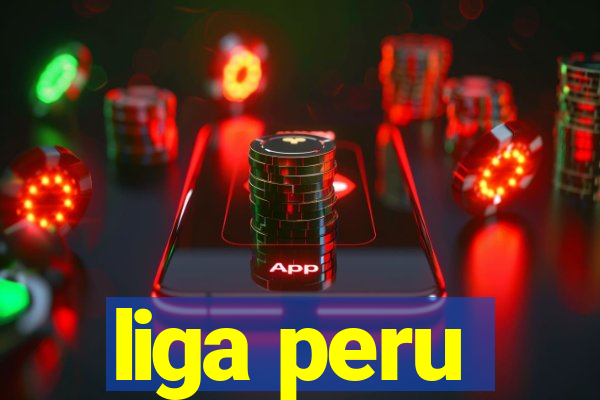 liga peru