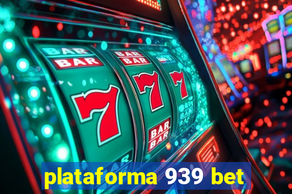 plataforma 939 bet