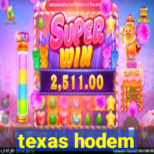 texas hodem