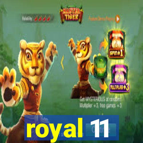 royal 11