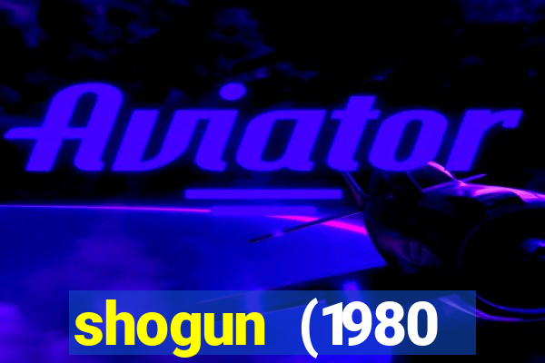 shogun (1980 dublado download)