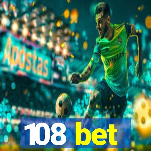 108 bet