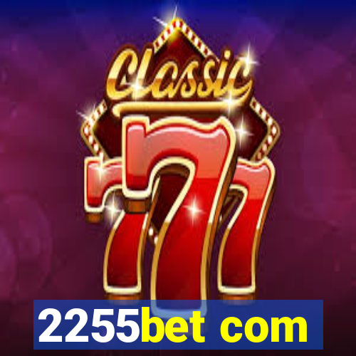 2255bet com