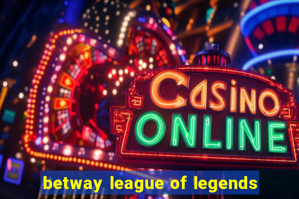 betway league of legends