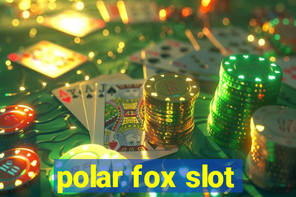 polar fox slot