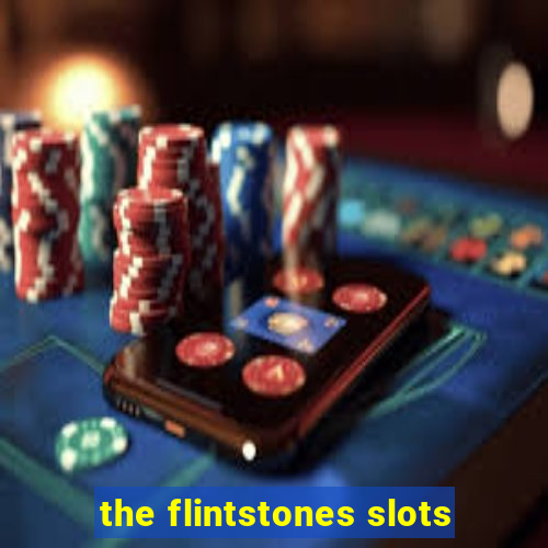 the flintstones slots