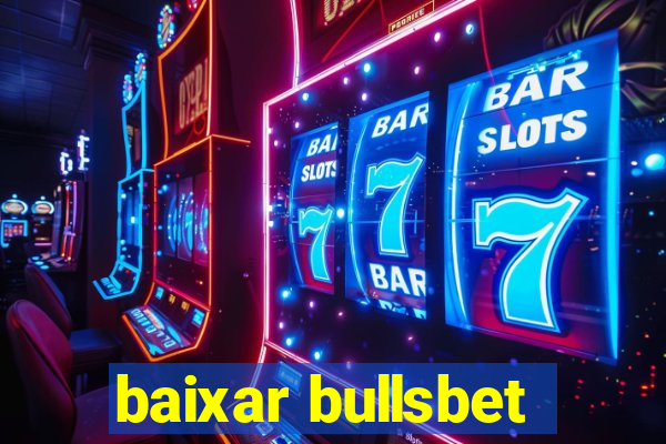 baixar bullsbet