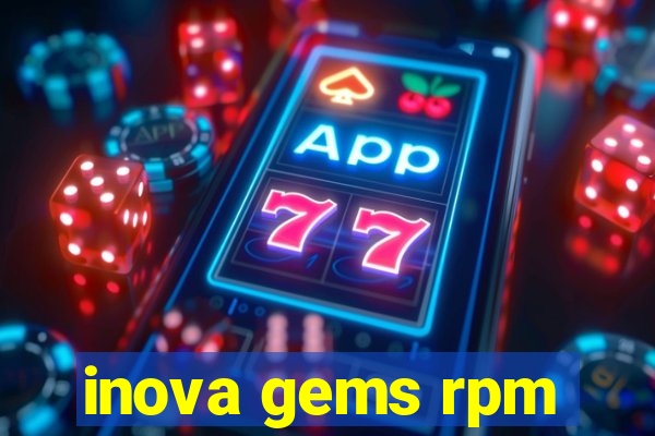 inova gems rpm