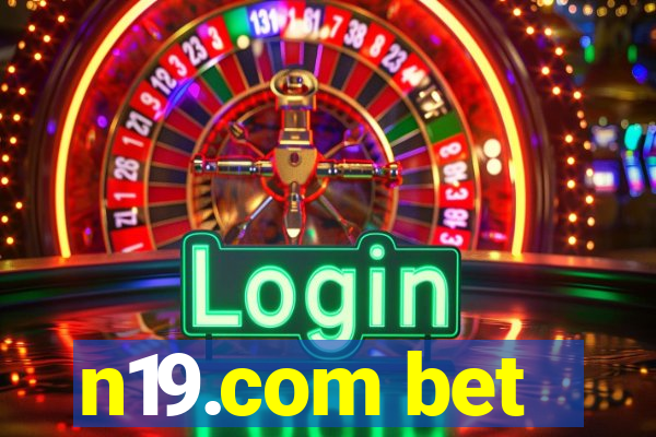 n19.com bet