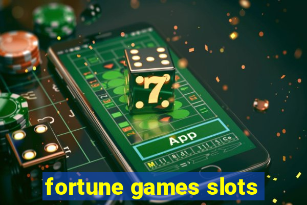 fortune games slots