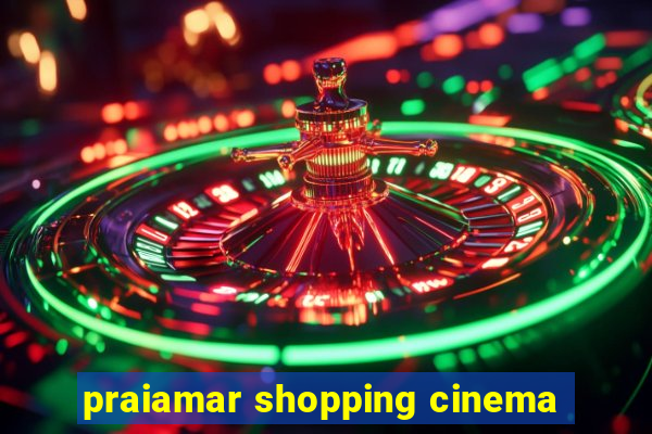 praiamar shopping cinema