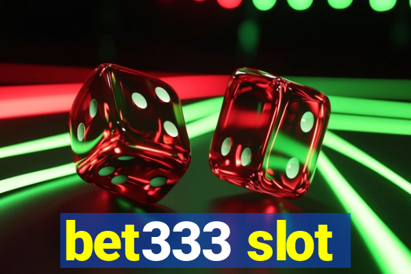 bet333 slot