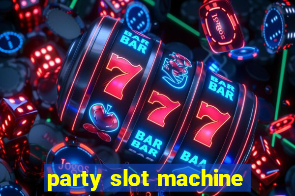 party slot machine