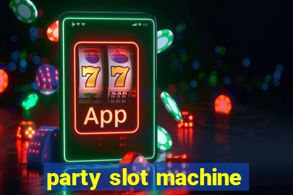 party slot machine