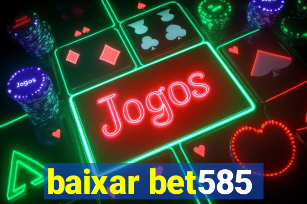 baixar bet585