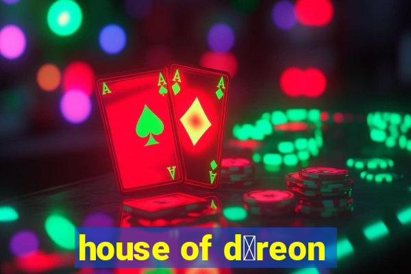 house of d茅reon