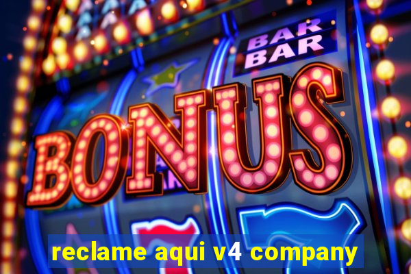 reclame aqui v4 company