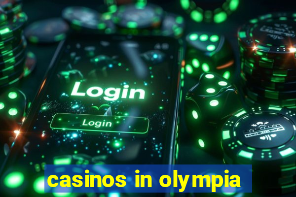 casinos in olympia