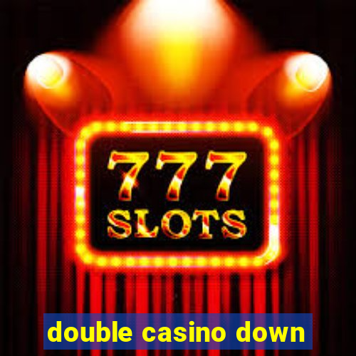 double casino down