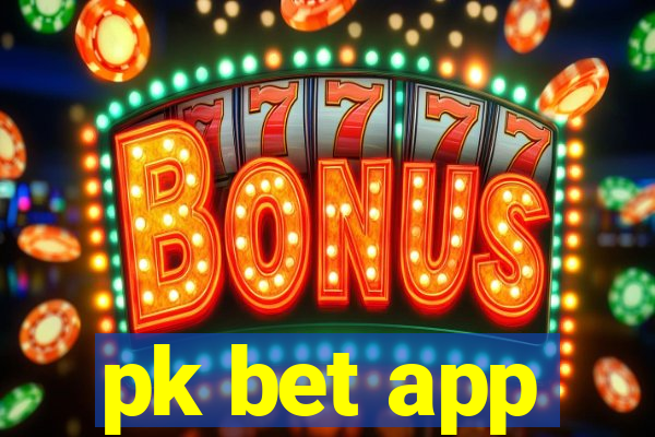 pk bet app