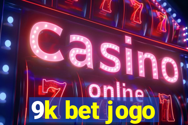 9k bet jogo