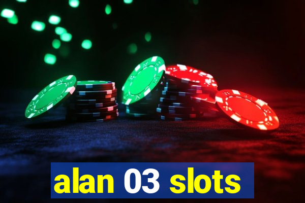 alan 03 slots