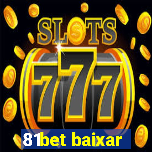 81bet baixar