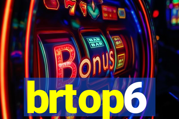 brtop6