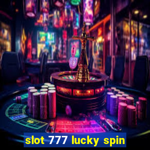 slot 777 lucky spin