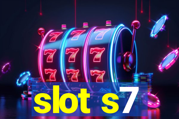 slot s7