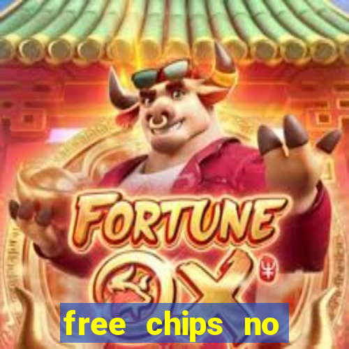 free chips no deposit casinos