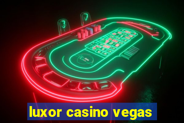 luxor casino vegas