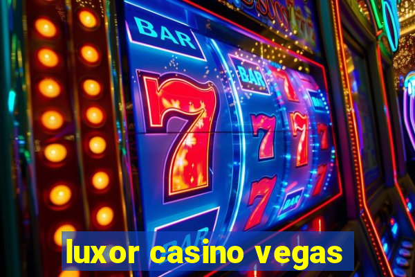 luxor casino vegas