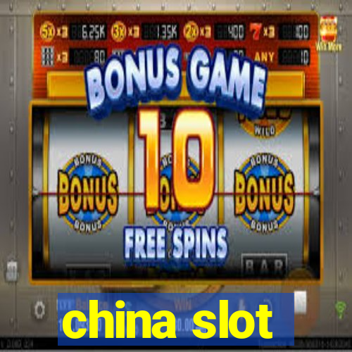 china slot