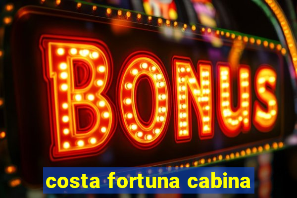 costa fortuna cabina