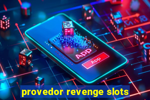 provedor revenge slots