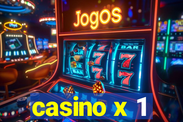 casino x 1