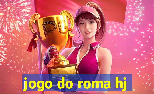 jogo do roma hj