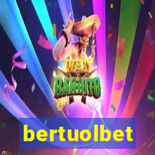 bertuolbet