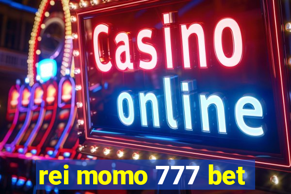 rei momo 777 bet