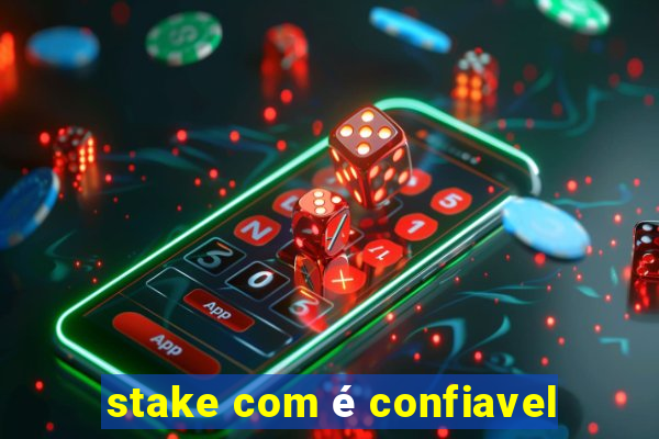 stake com é confiavel