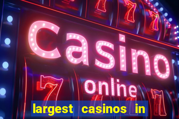 largest casinos in the usa