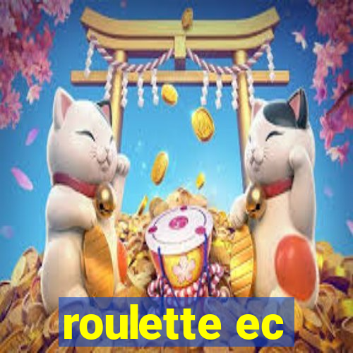 roulette ec