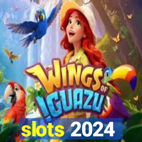 slots 2024