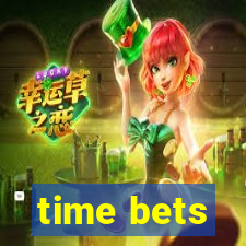 time bets