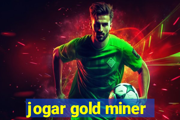 jogar gold miner